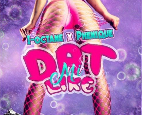 I Octane Phenique Dat Mi Like