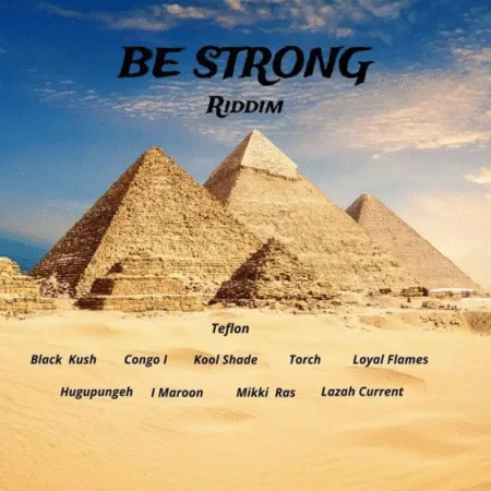 Be Strong Riddim – Ewafyah Be Strong Riddim - Ewafyah