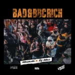 Mavado – BAD & BBC Rich (WYFL Riddim)