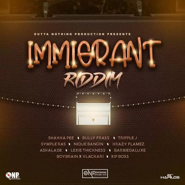 immigrant riddim - outta nothing production