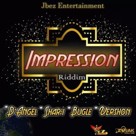 Impression Riddim - Jbez Entertainment