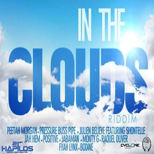 in the clouds riddim - cyclone entertainment