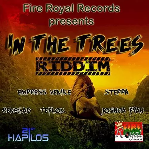 in the trees riddim - fire royal records