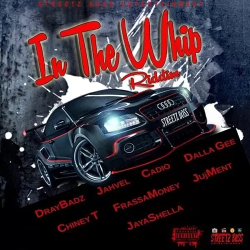 in the whip riddim - streetz boss / angie gold mansion