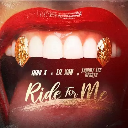 inas x, tommy lee sparta, lil xan - ride for me