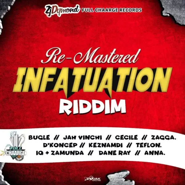 infatuation riddim (remastered) - zj dymond/fullchaarge