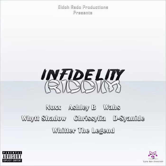 infidelity riddim - eldoh rado productions 2019