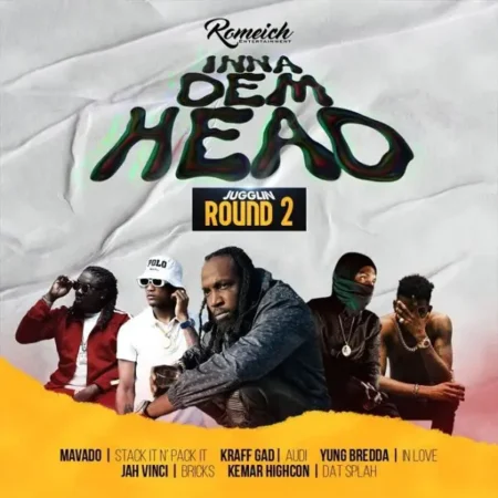 Inna Dem Head Riddim (jugglin Round 2) - Romeich Entertainment