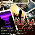 Inna Life Riddim – Dynasty Records