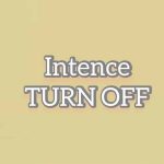 intence turn off