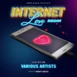 Internet Love Riddim – Infinity Beatz / Rare Musik