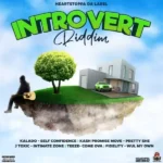 Introvert Riddim – Heartstoppa Da Label