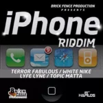 Iphone Riddim (2012) – Brick Fence Productions