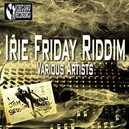 Irie Friday Riddim - Vibeguard Records