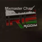 Irie Riddim – Mixmaster Chao 2020