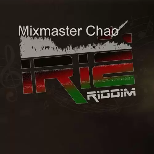 irie riddim - mixmaster chao 2020