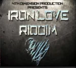 Iron Love Riddim – 4th Dimension Production