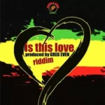 Is This Love Riddim – Such A Vibe Records
