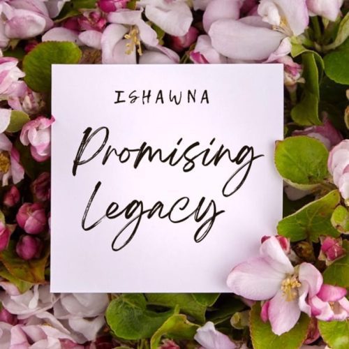 ishawna-promising-legacy