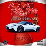 Islanboy J Feat Siikmatik Take Time Remix Pt 1