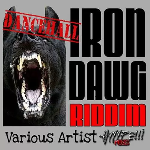 iron dawg riddim - hyyype muzik