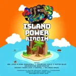 Island Power Riddim – Mr Legz / Ytm Recordz