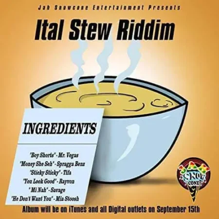 Ital Stew Riddim – Jah Snowcone Entertainment Ital Stew Riddim - Jah Snowcone Entertainment