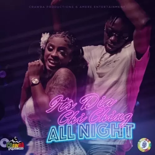 its dia ft. chi chi ching - all night