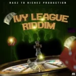 Ivy League Riddim – Ragz To Richez Production