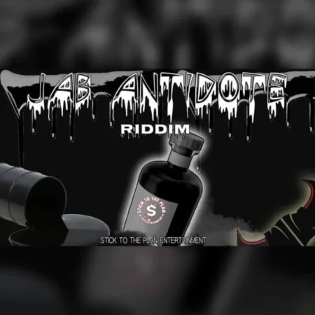 jab antidote riddim - stick to the plan entertainment