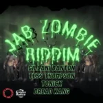Jab Zombie Riddim – Yojusmix/Creative Kulture Ent.
