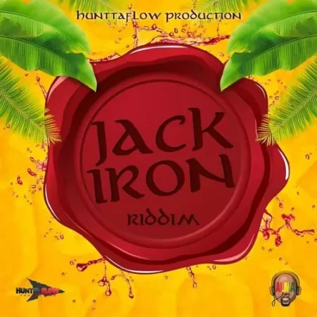Jack Iron Riddim – Huntta Flow Production Jack Iron Riddim - Huntta Flow Production