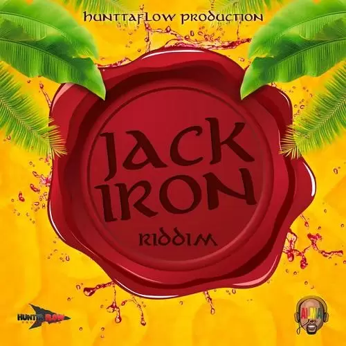 jack iron riddim - huntta flow production
