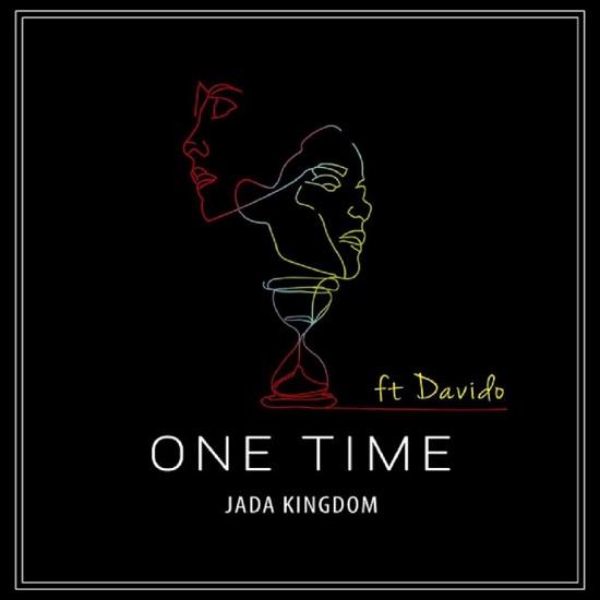 Jada Kingdom One Time Remix Ft Davido