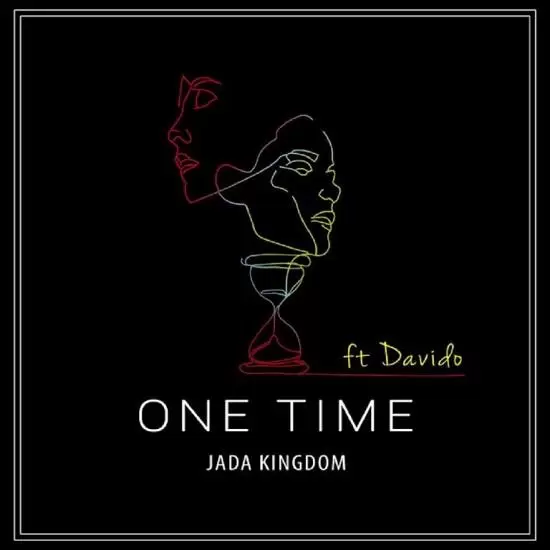 jada kingdom - one time (remix) ft davido