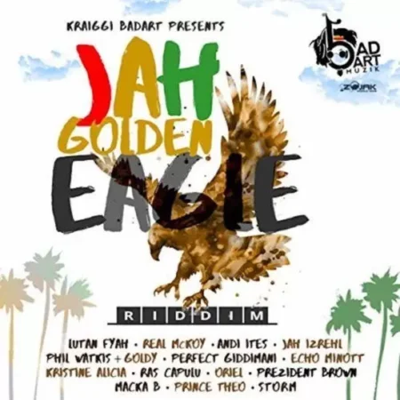 Jah Golden Eagle Riddim – Kraiggi Badart Jah Golden Eagle Riddim - Kraiggi Badart