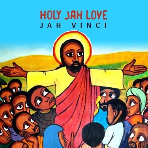 jah vinci - holy jah love