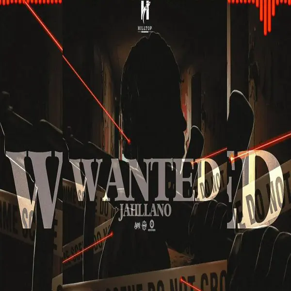 jahllano - wanted