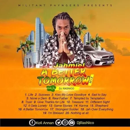 Jahmiel A Better Tomorrow Mixtape - Dj Rasnico