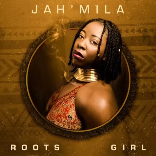 jah'mila - roots girl album