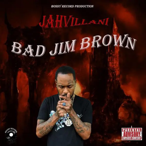 jahvillani - bad jim brown