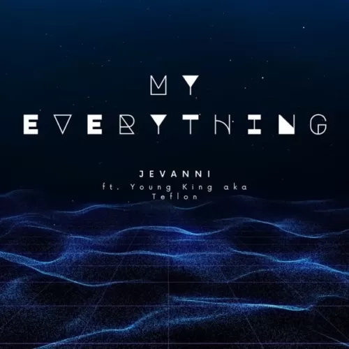 jevanni ft. teflon - my everything