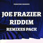 Joe Frazier Riddim (2010) – Primetime