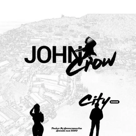 John Crow City Riddim – Greenzconnection Production John Crow City Riddim - Greenzconnection Production