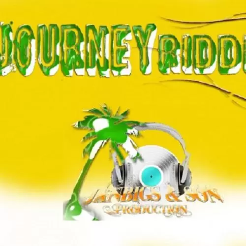 journey riddim - jan bigs and son production