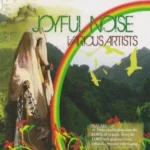 Joyful Noise Riddim (2009)