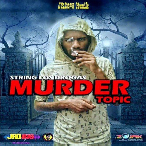 Jrd876 String Los Drogas Murder Topic