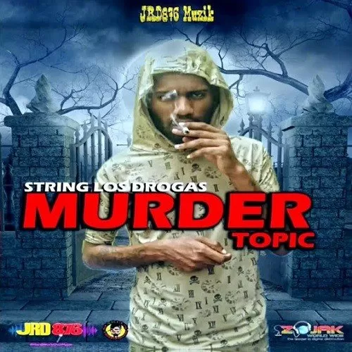 jrd876, string los drogas - murder topic
