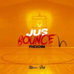 Jus Bounce Riddim – Westpoint Entertainment