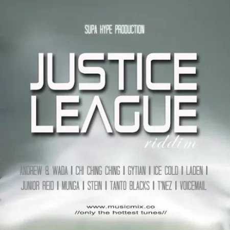 Justice League Riddim – Supa Hype Production / Upt 007 Records Justice League Riddim - Supa Hype Production / Upt 007 Records